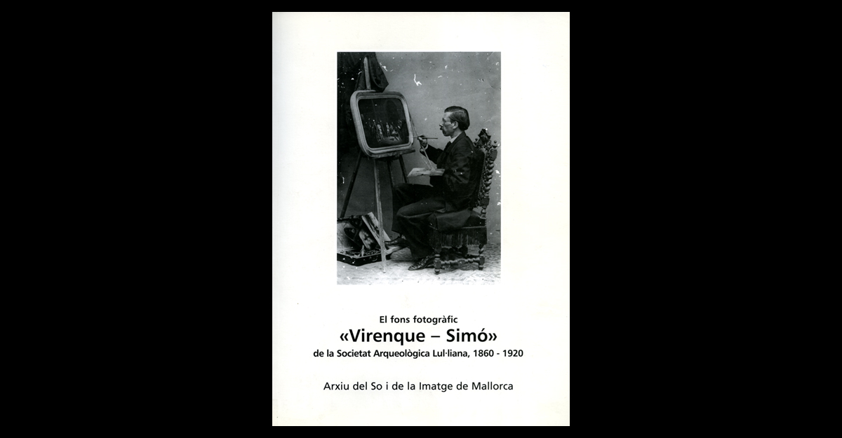 01. Portada del catàleg <i>El fons fotogràfic  «Virenque-Simó» de la Societat Arqueològica Lul·liana, 1860-1920</i> (2010)